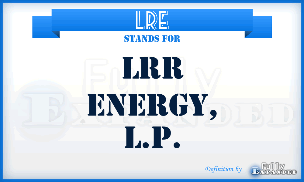 LRE - LRR Energy, L.P.