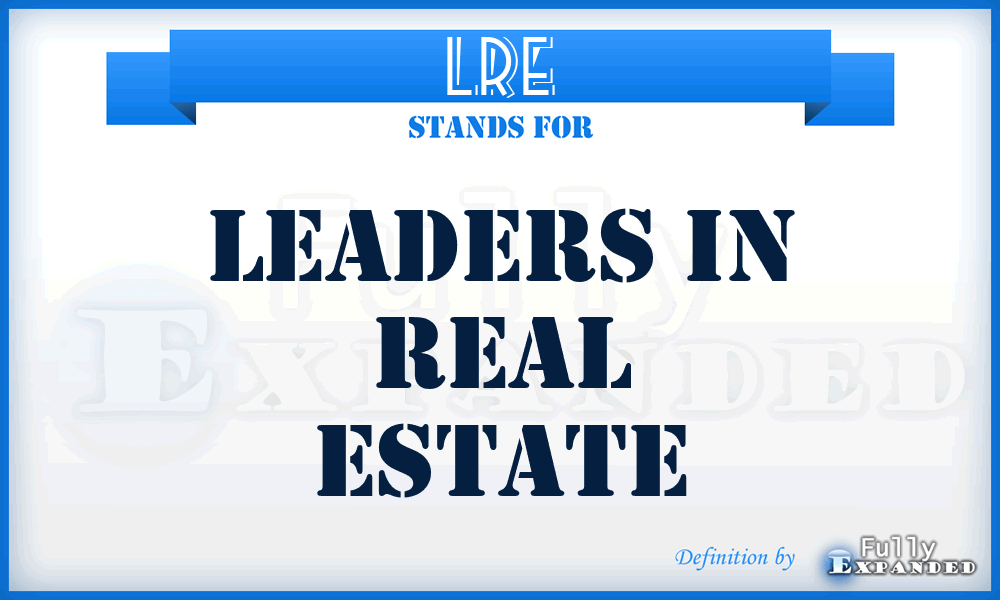 LRE - Leaders in Real Estate