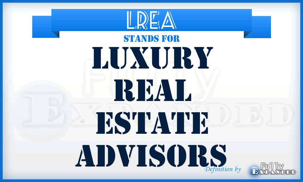 LREA - Luxury Real Estate Advisors