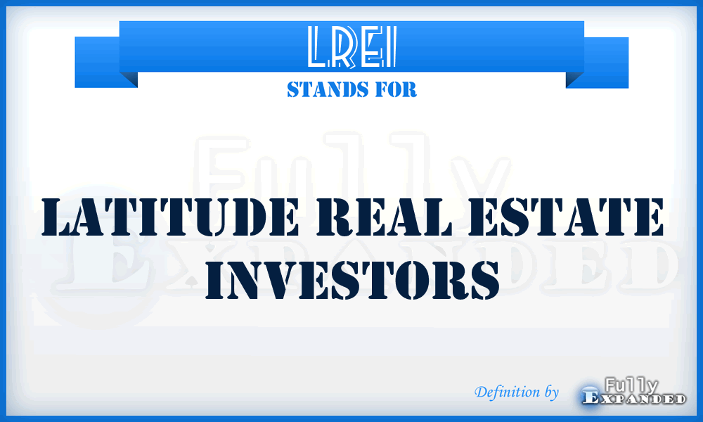 LREI - Latitude Real Estate Investors