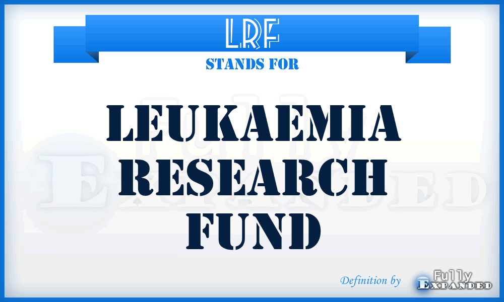 LRF - Leukaemia Research Fund