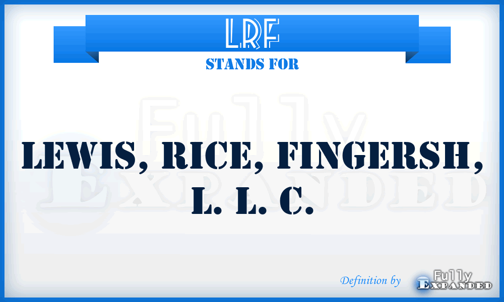 LRF - Lewis, Rice, Fingersh, L. L. C.