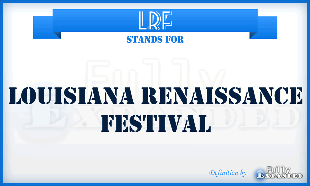 LRF - Louisiana Renaissance Festival