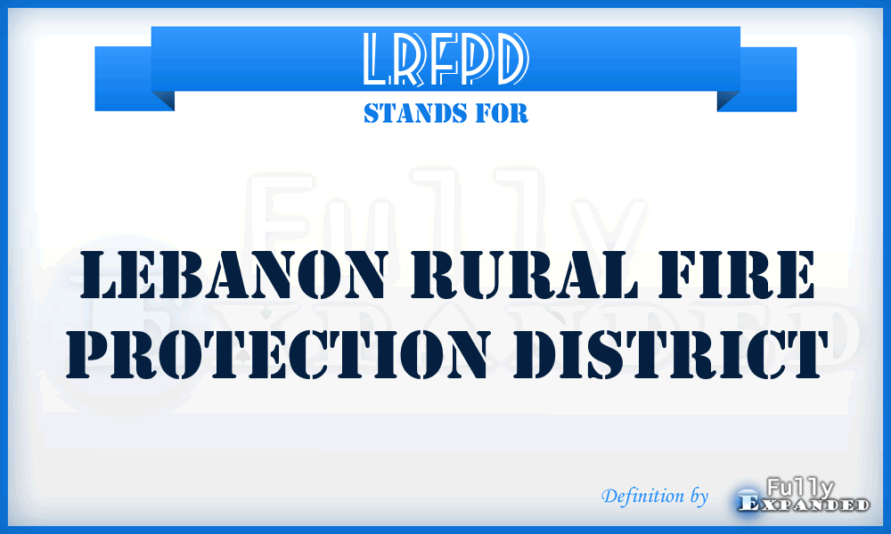 LRFPD - Lebanon Rural Fire Protection District