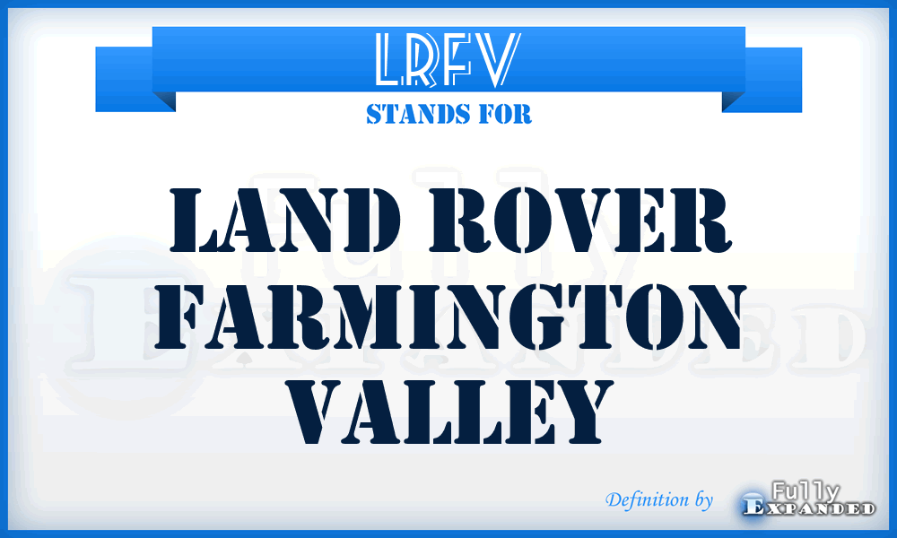 LRFV - Land Rover Farmington Valley