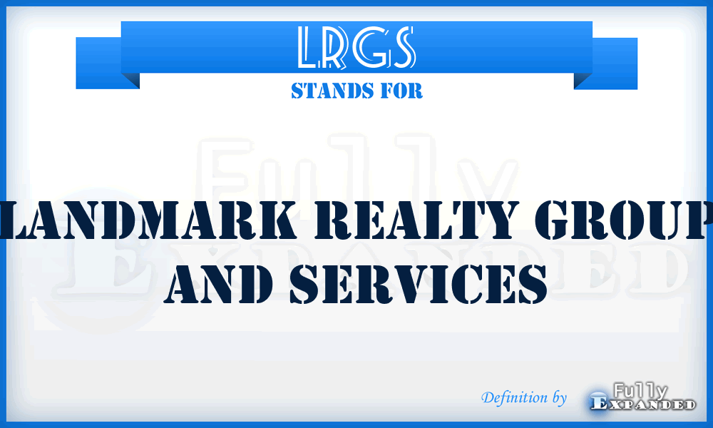 LRGS - Landmark Realty Group and Services