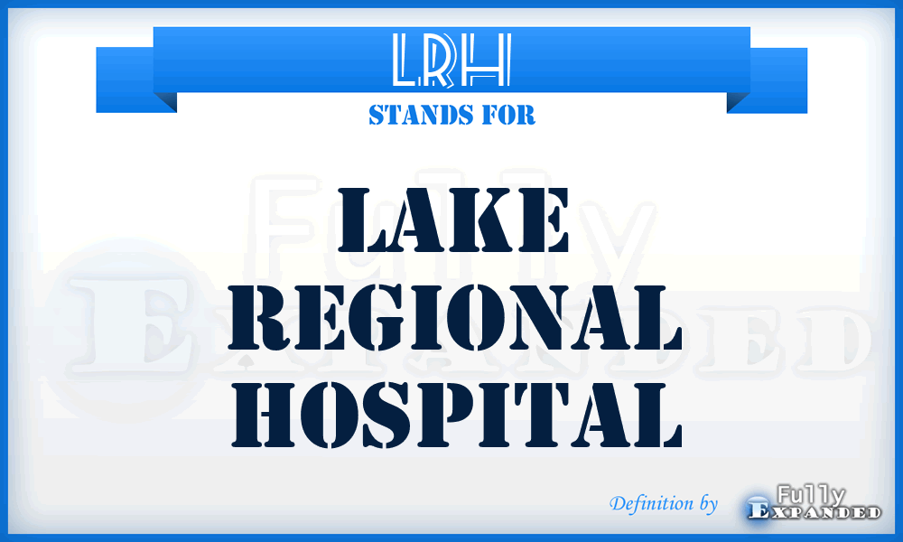 LRH - Lake Regional Hospital