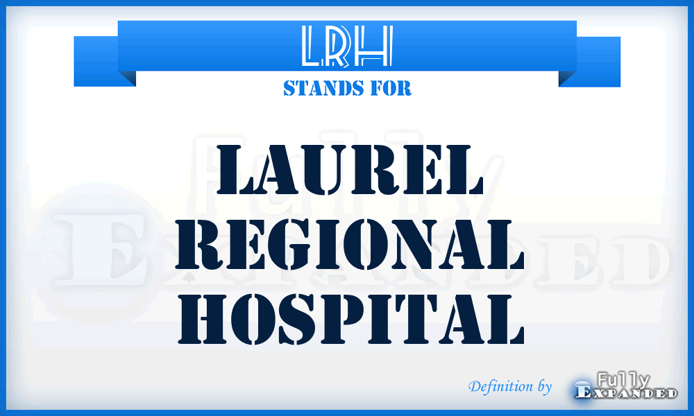 LRH - Laurel Regional Hospital