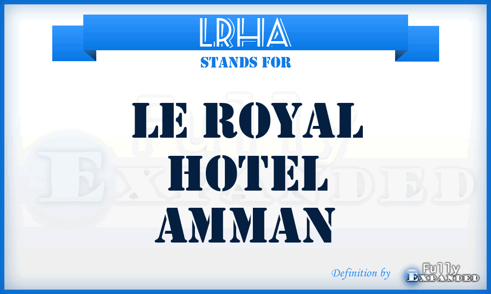 LRHA - Le Royal Hotel Amman