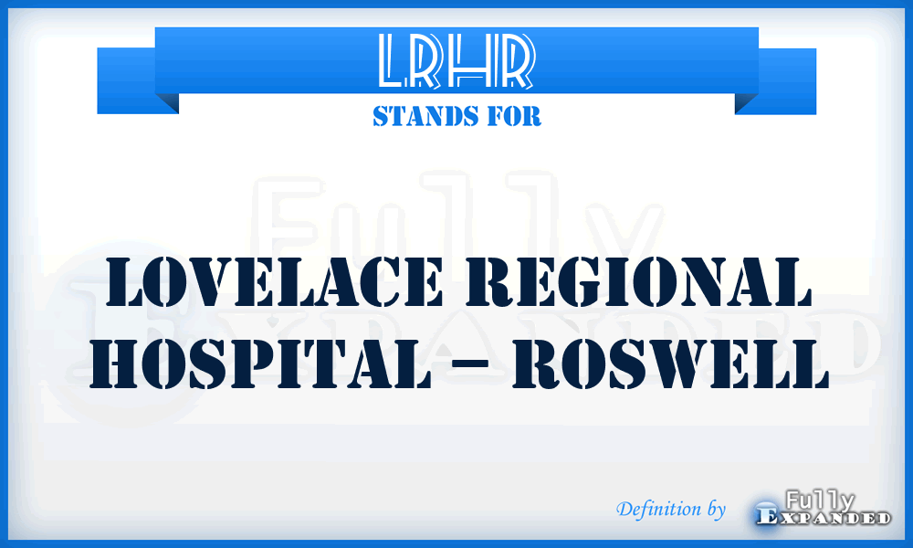 LRHR - Lovelace Regional Hospital – Roswell