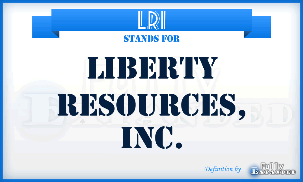 LRI - Liberty Resources, Inc.