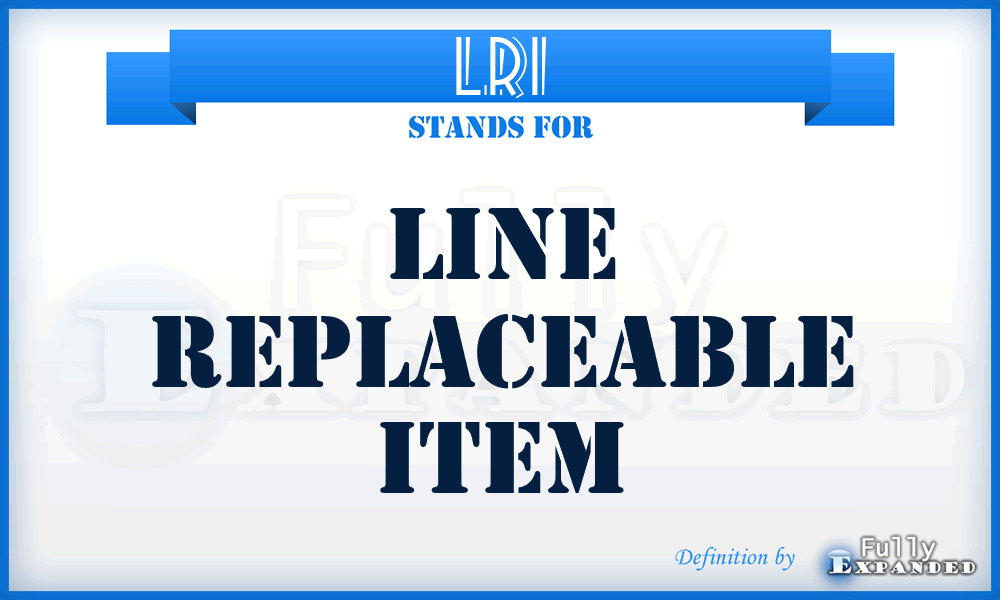 LRI - line replaceable item