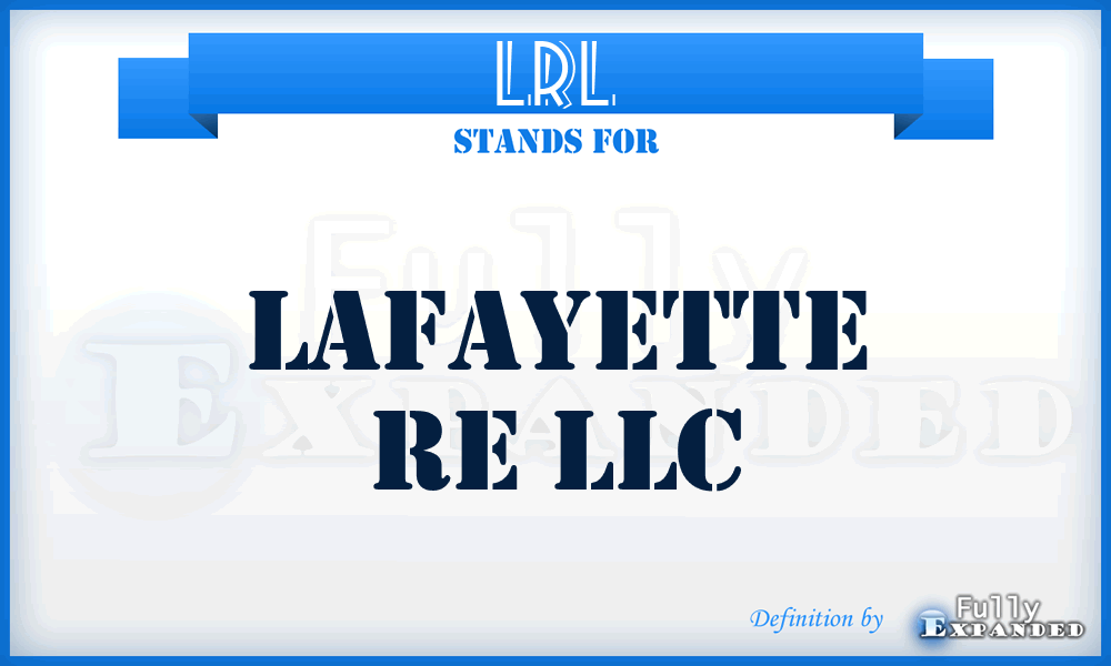 LRL - Lafayette Re LLC