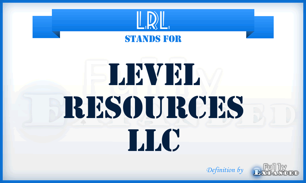 LRL - Level Resources LLC