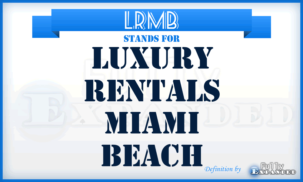 LRMB - Luxury Rentals Miami Beach