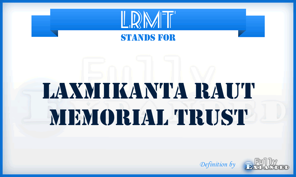 LRMT - Laxmikanta Raut Memorial Trust