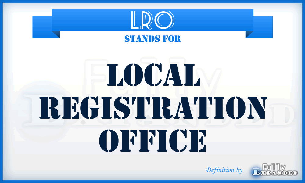 LRO - Local Registration Office