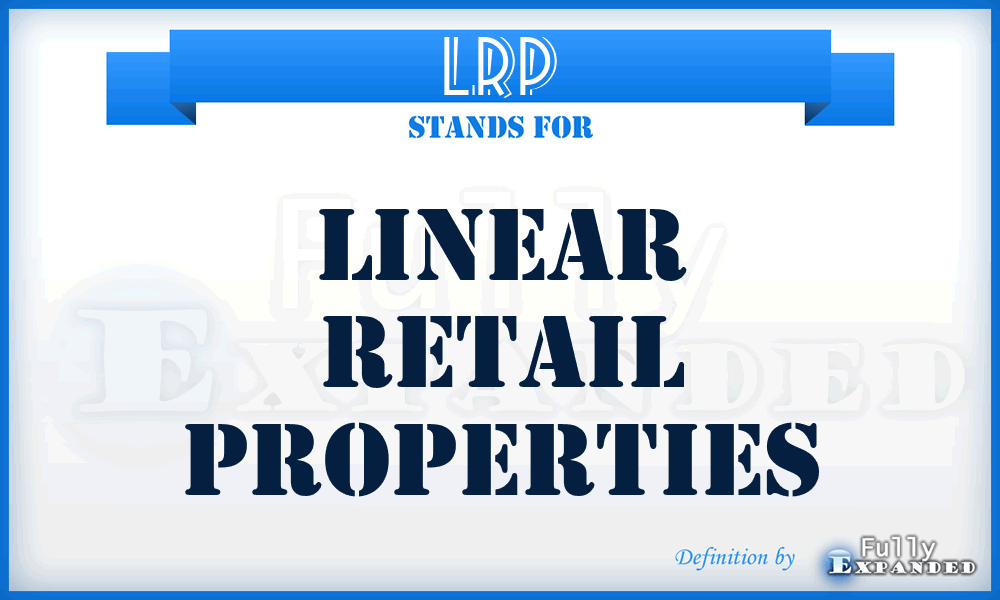 LRP - Linear Retail Properties