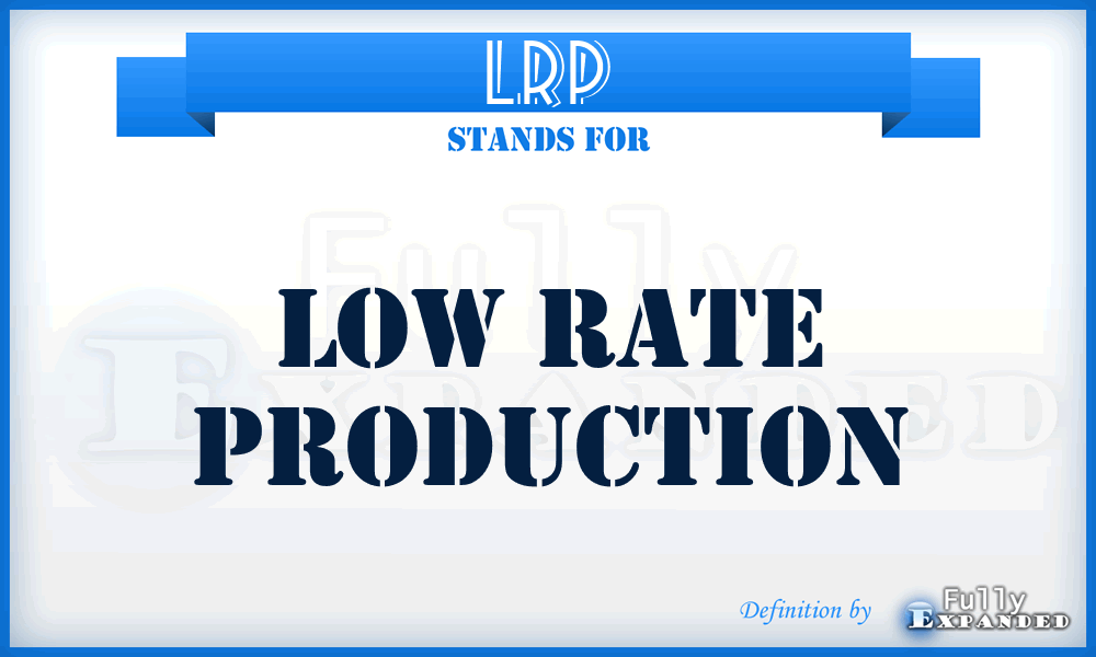 LRP - Low Rate Production