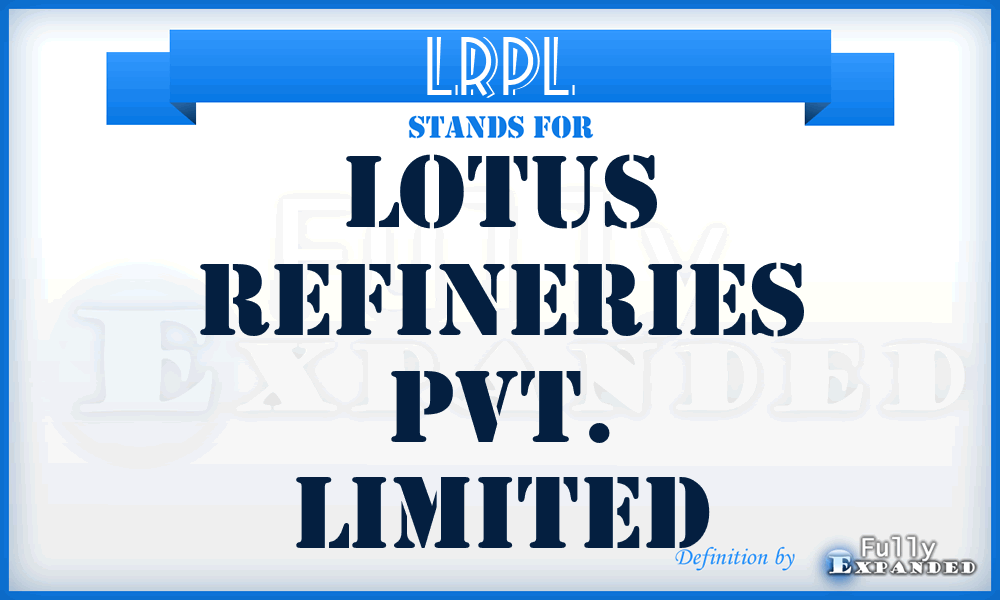 LRPL - Lotus Refineries Pvt. Limited