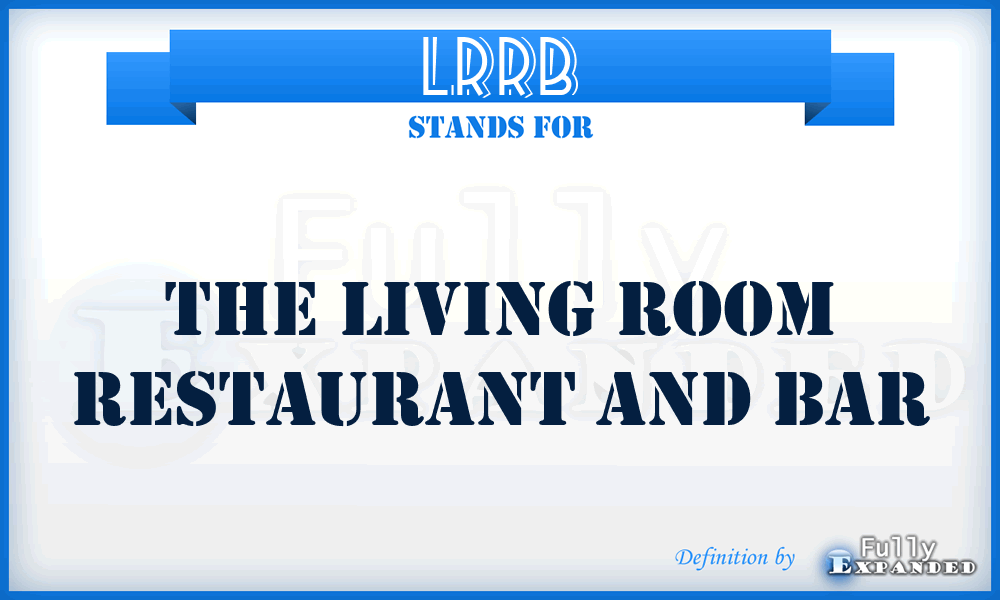 LRRB - The Living Room Restaurant and Bar