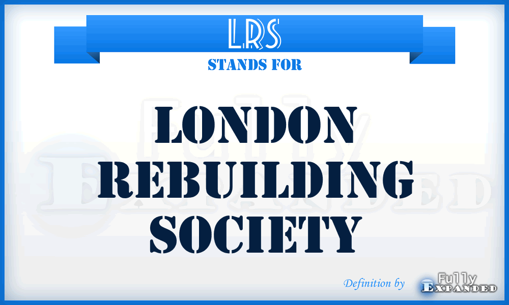 LRS - London Rebuilding Society