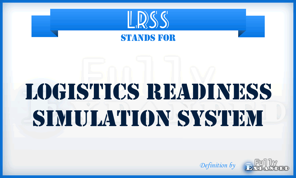 LRSS - Logistics Readiness Simulation System