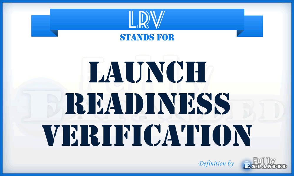 LRV - Launch Readiness Verification