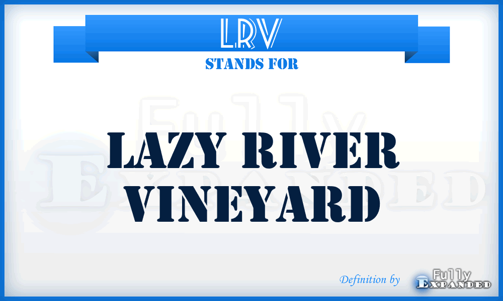 LRV - Lazy River Vineyard