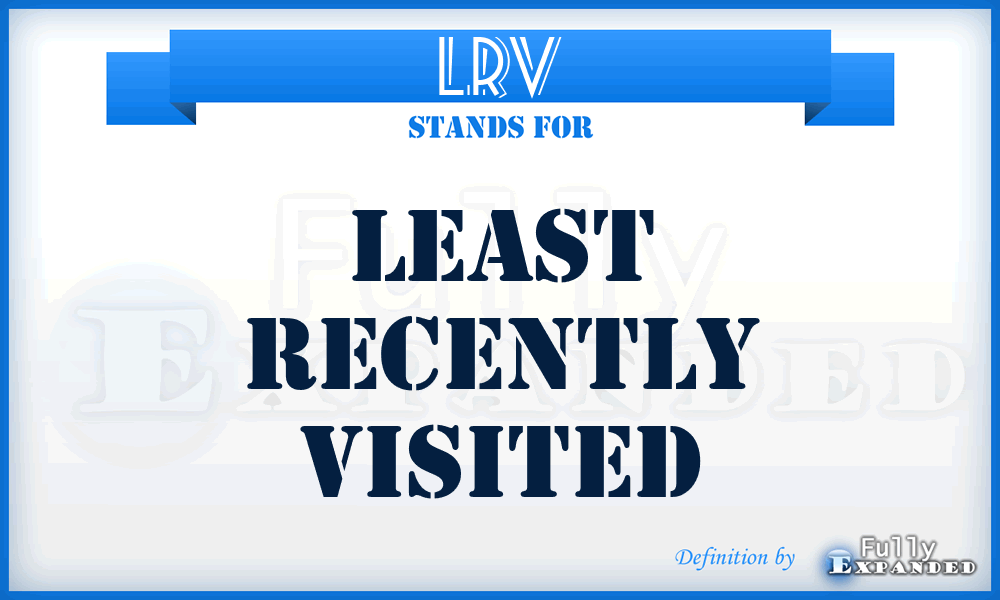 LRV - Least Recently Visited