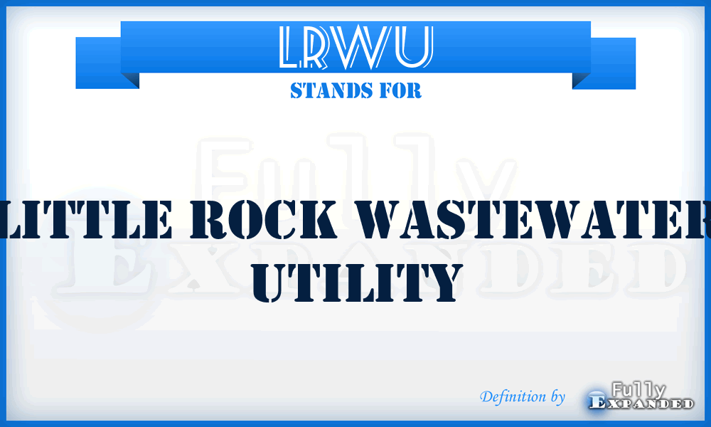 LRWU - Little Rock Wastewater Utility