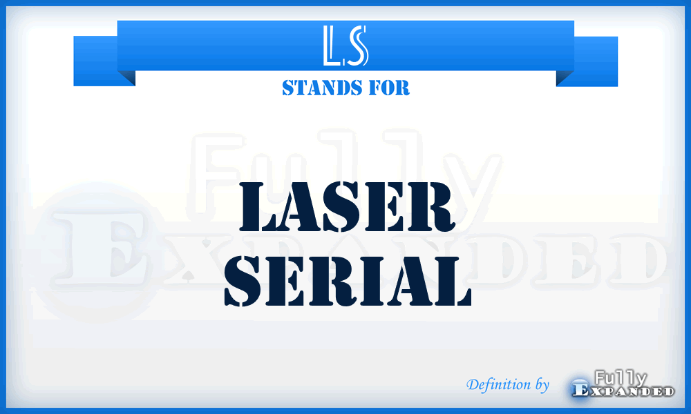 LS - Laser Serial