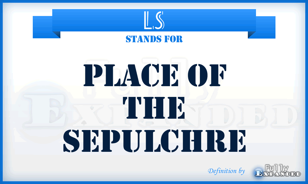 LS - Place of the Sepulchre