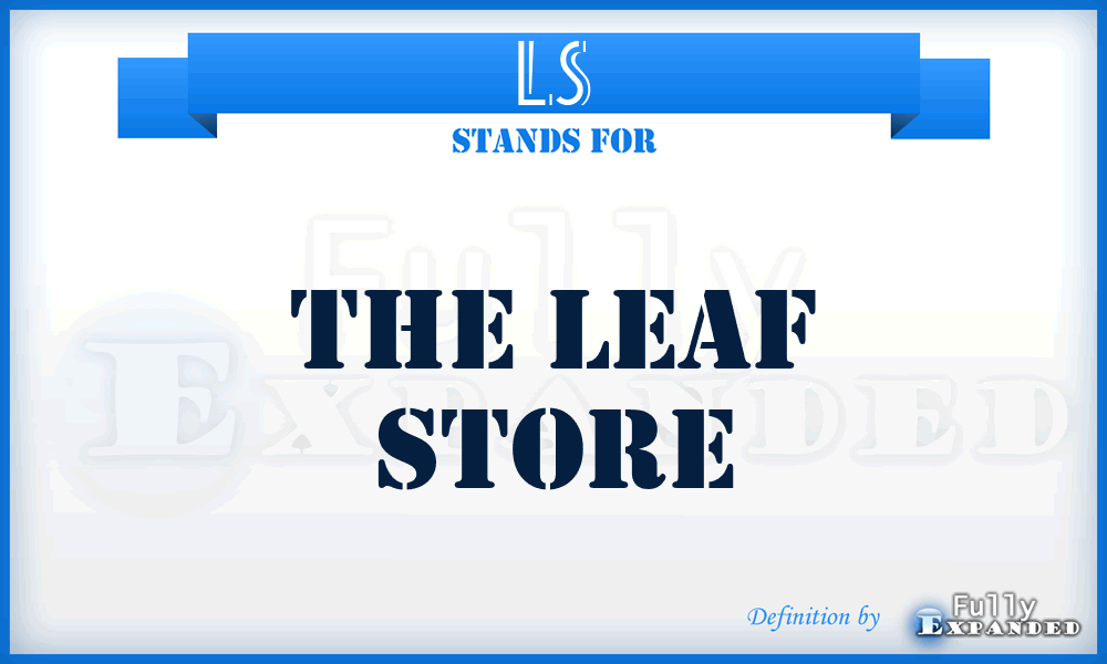 LS - The Leaf Store