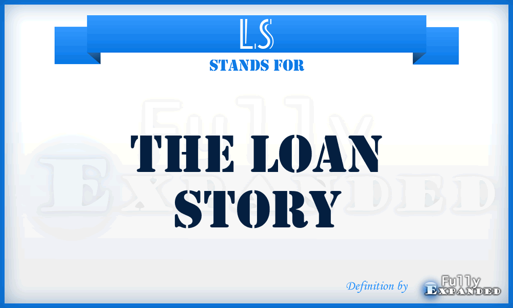 LS - The Loan Story