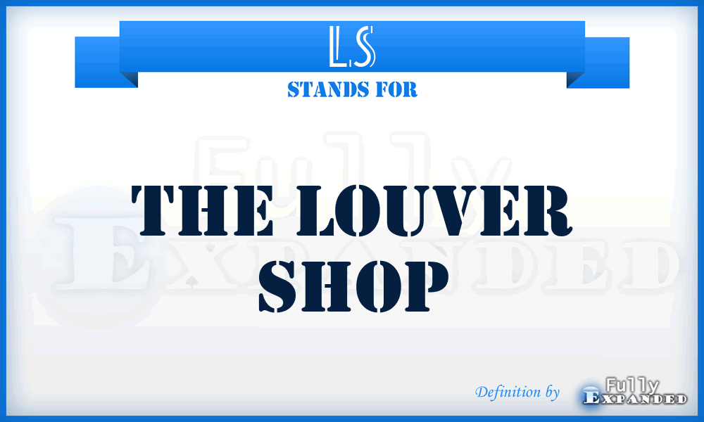 LS - The Louver Shop