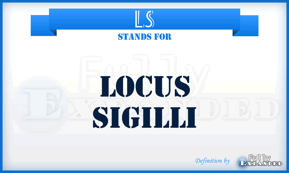 LS - locus sigilli