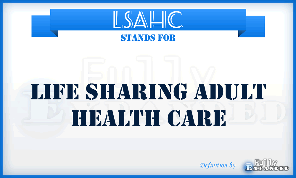 LSAHC - Life Sharing Adult Health Care