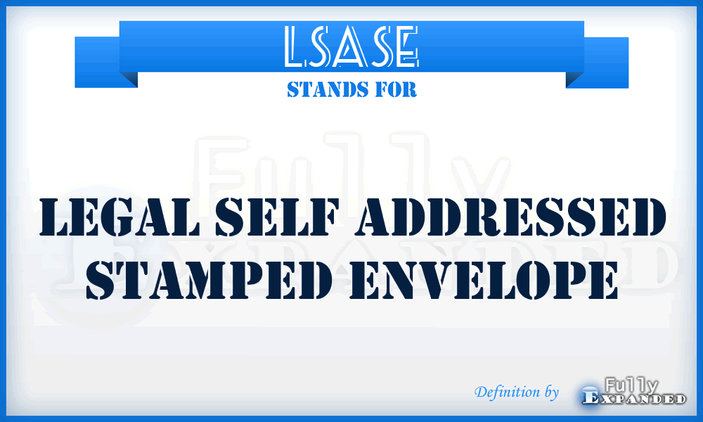 LSASE - Legal Self Addressed Stamped Envelope