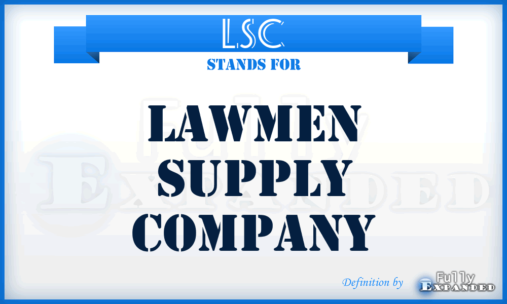 LSC - Lawmen Supply Company