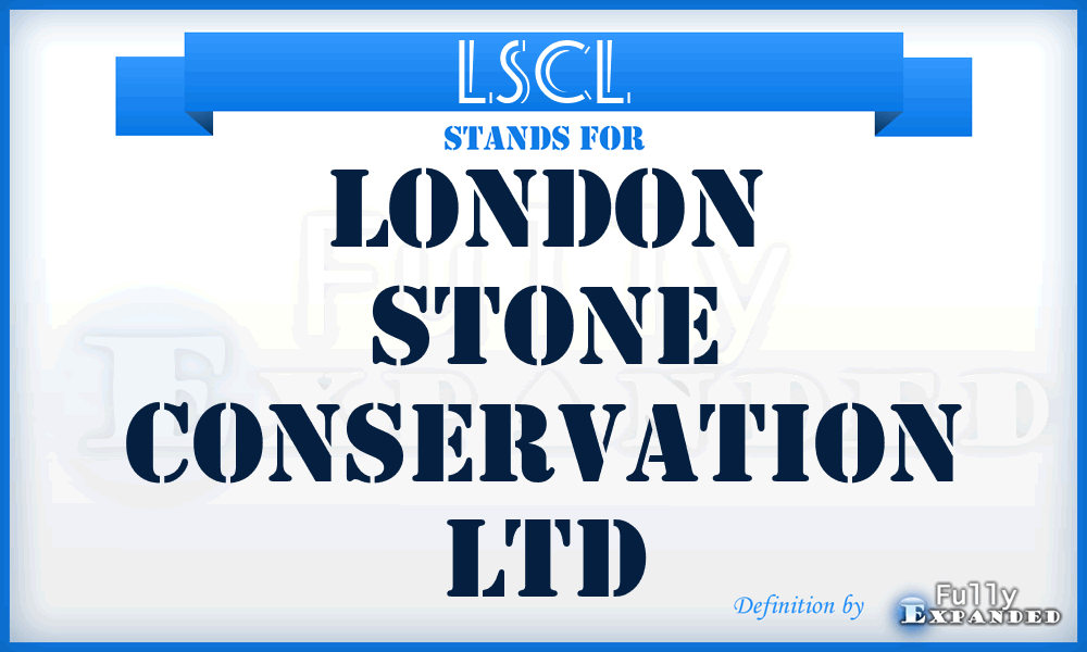 LSCL - London Stone Conservation Ltd