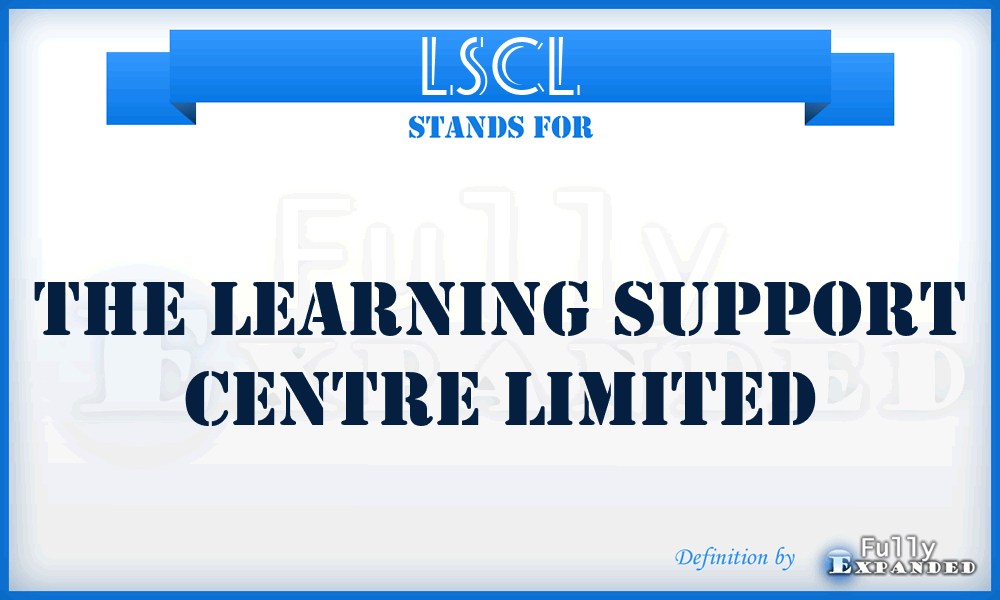 LSCL - The Learning Support Centre Limited