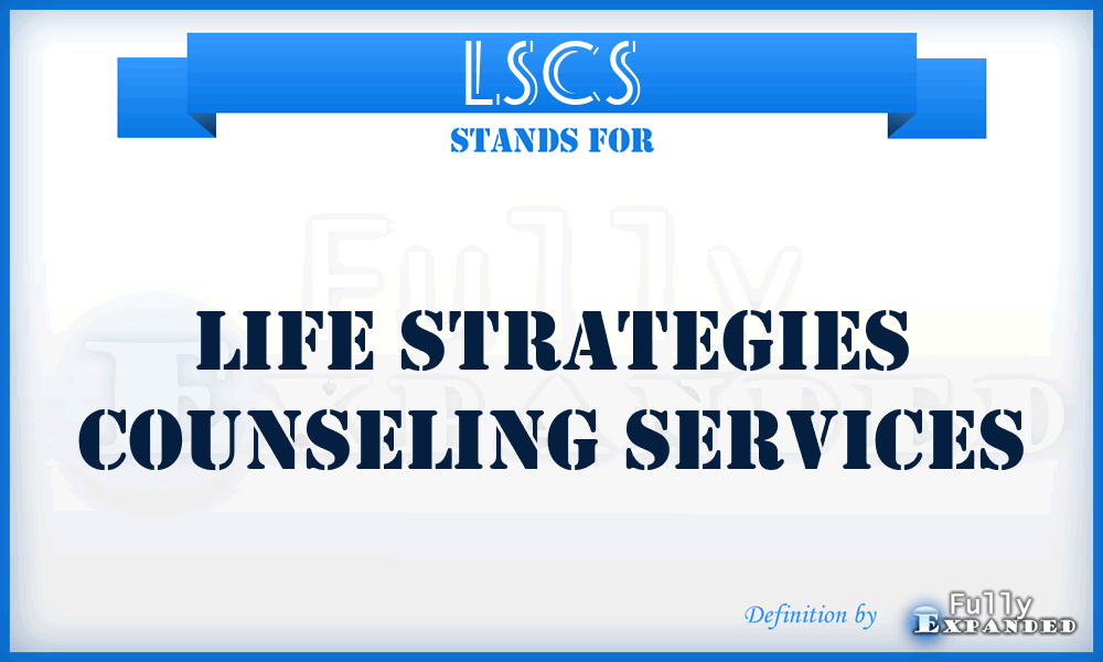 LSCS - Life Strategies Counseling Services