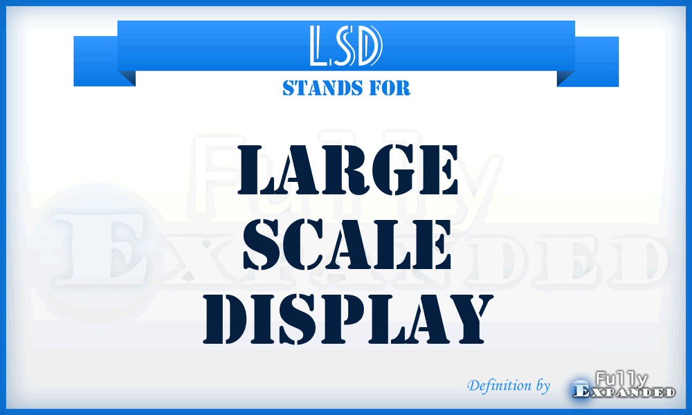 LSD - Large Scale Display