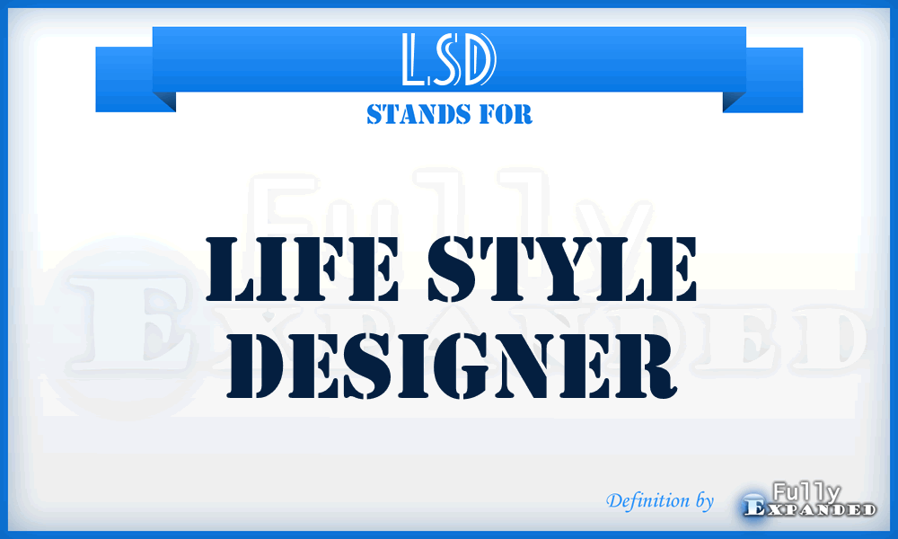 LSD - Life Style Designer