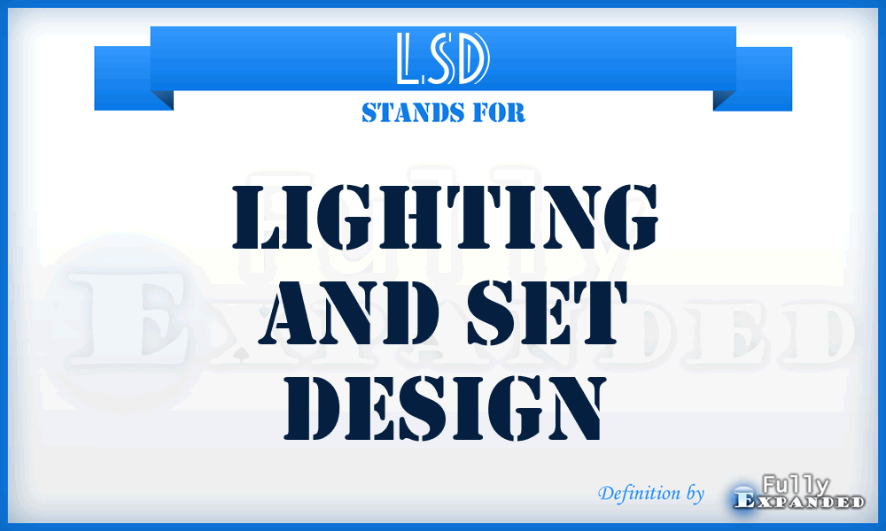 LSD - Lighting and Set Design