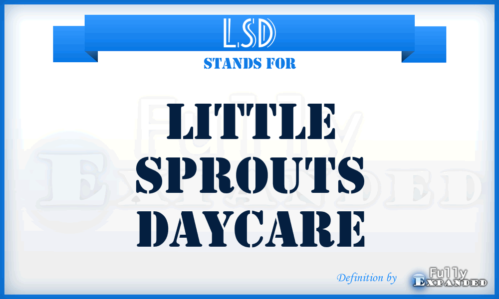 LSD - Little Sprouts Daycare