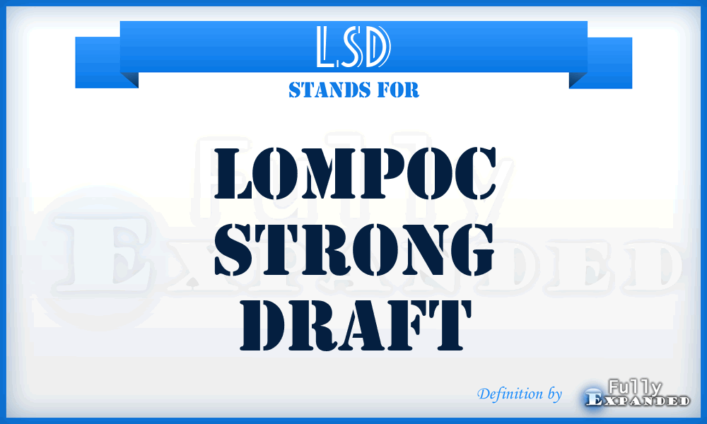 LSD - Lompoc Strong Draft