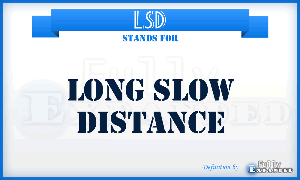 LSD - Long Slow Distance