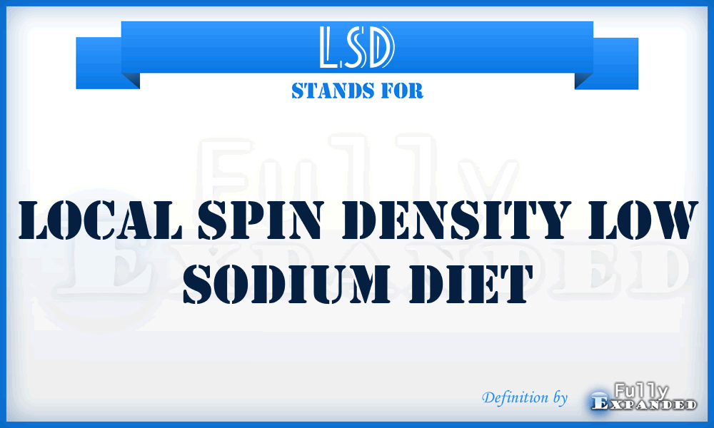 LSD - local spin density low sodium diet